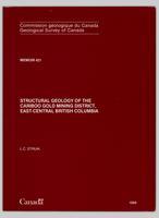Structural Geology of the Cariboo Gold Mining District, East-Central British Columbia