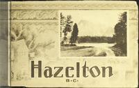 Hazelton British Columbia: A Series of Fifteen Local Views of Hazelton, B.C.