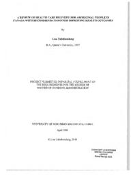 A review of health care delivery for aboriginal people in Canada with recommendations for improving health outcomes