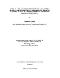 Access to cardiac catheterization services in a rural-urban setting in northern British Columbia: Examining the impact of time-delay to PCI on patient outcomes and whether the sickest go the quickest..