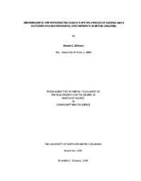 Environmental and reproductive health: A spatial analysis of adverse birth outcomes and environmental contaminants in British Columbia.