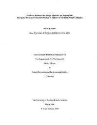 Products, features and target markets: An inquiry into Aboriginal tourism product preference of visitors to northern British Columbia.