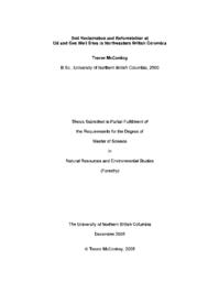 Soil reclamation and reforestation at oil and gas well sites in northeastern British Columbia.