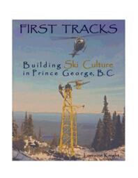 First tracks: Building ski culture in Prince George, B.C.