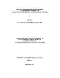 Characterizing residential wood smoke at the neighbourhood scale: An evaluation of five communities in British Columbia.