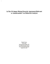 Is the US-Japan Mutual Security Agreement relevant or anachronistic? An historical analysis