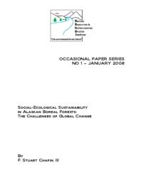 Social-Ecological Sustainability in Alaskan Boreal Forests: The Challenges of Global Change: Occasional Paper No. 1