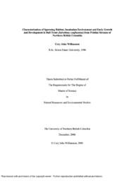 Characterization of spawning habitat, incubation environment and early growth and development in bull trout (Salvelinus confluentus ) from pristine streams of northern British Columbia.