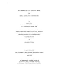Meanings of health and well-being for rural lesbians in northern British Columbia.