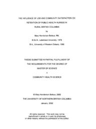 The influence of job and community satisfaction on retention of public health nurses in rural British Columbia.