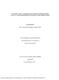 From pillar to post: Transitioning from child and youth mental health services to adult mental health services in Prince George, British Columbia.