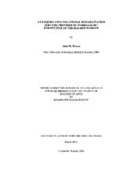 An enquiry into vocational rehabilitation services provided by WorkSafe BC: Perspective of the injured worker.